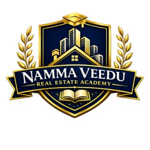 Namma Veedu Real Estate Academy  "Learn Real Estate. Build Your Future."